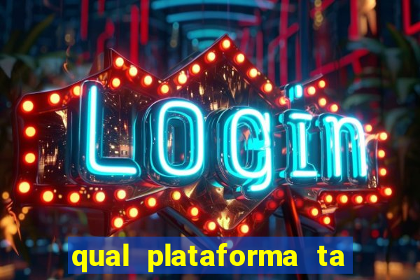 qual plataforma ta pagando mais